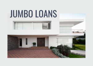 A large modern home with the words Jumbo Loans above it